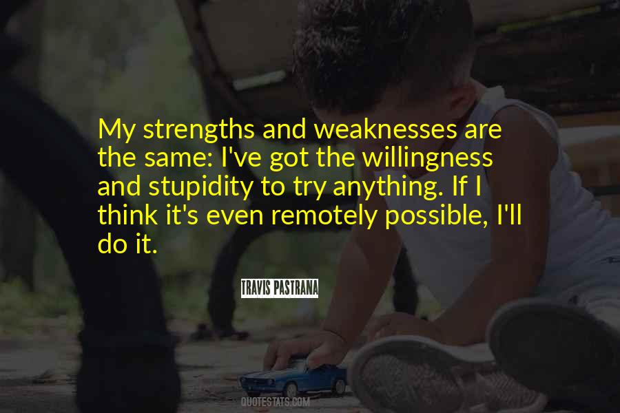 Quotes About Strengths And Weaknesses #1040796