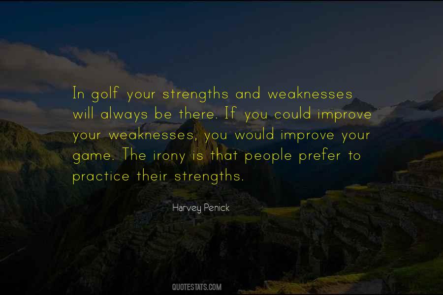 Quotes About Strengths And Weaknesses #1808918