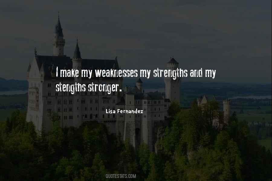 Quotes About Strengths And Weaknesses #345001