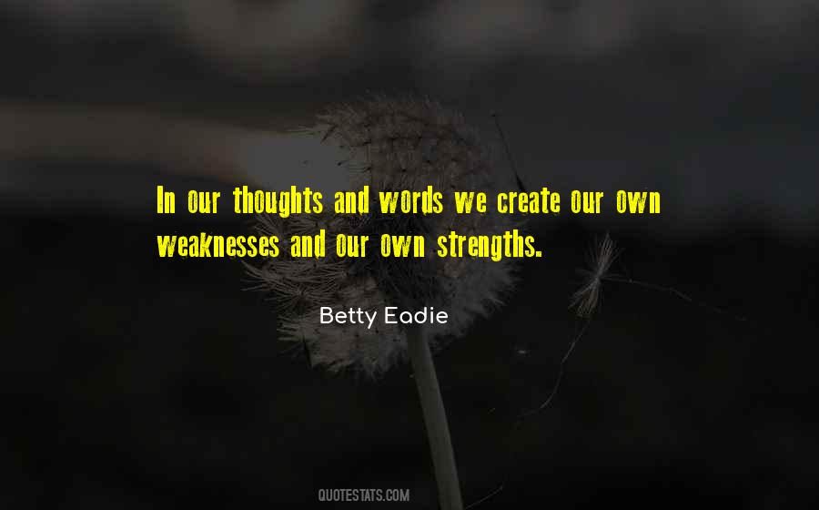 Quotes About Strengths And Weaknesses #574856