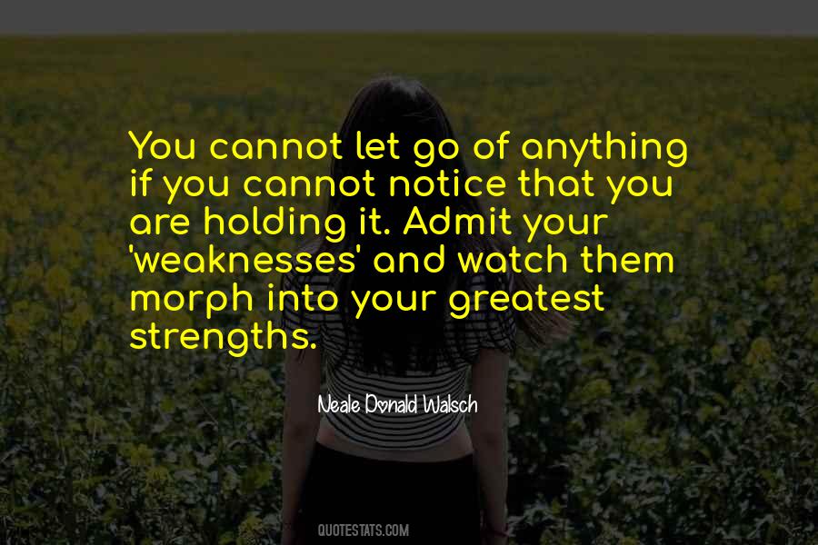 Quotes About Strengths And Weaknesses #597924