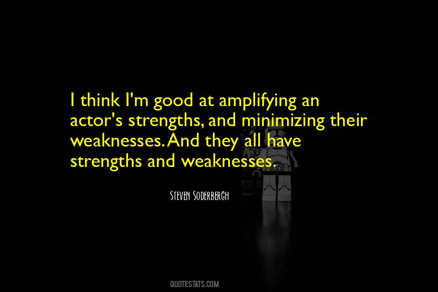 Quotes About Strengths And Weaknesses #841462