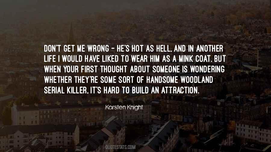 Quotes About Attraction To Someone #352906