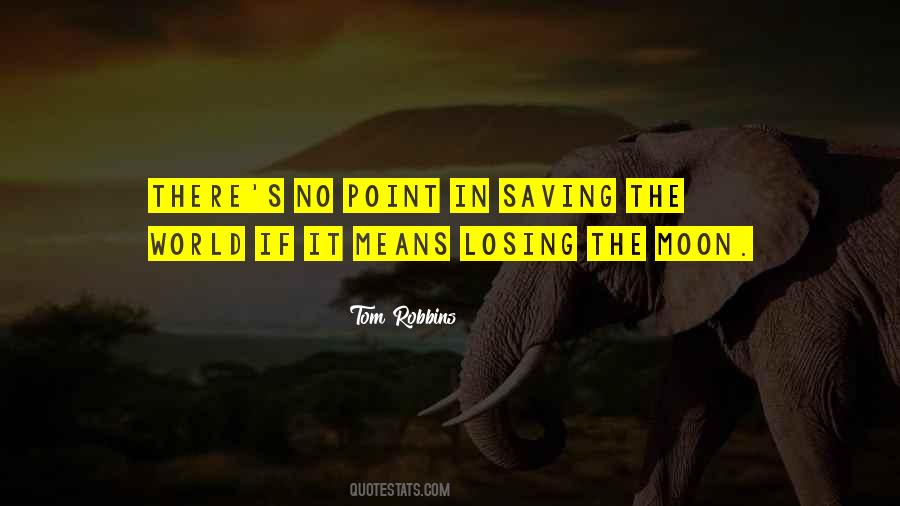 Quotes About Saving The World #284100