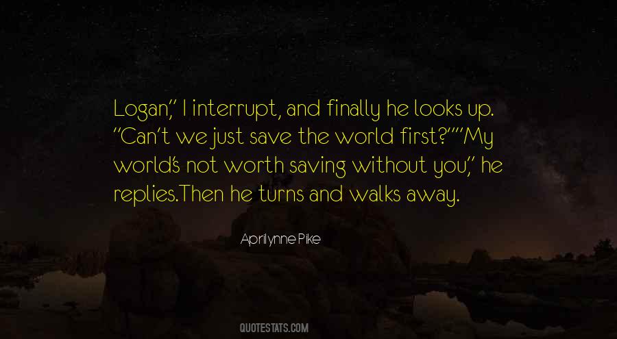 Quotes About Saving The World #527770