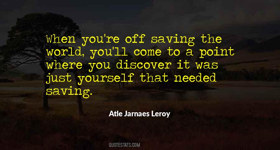 Quotes About Saving The World #690056