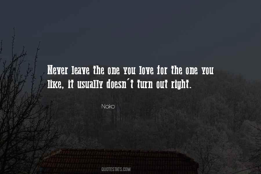 Leave The Quotes #1737810