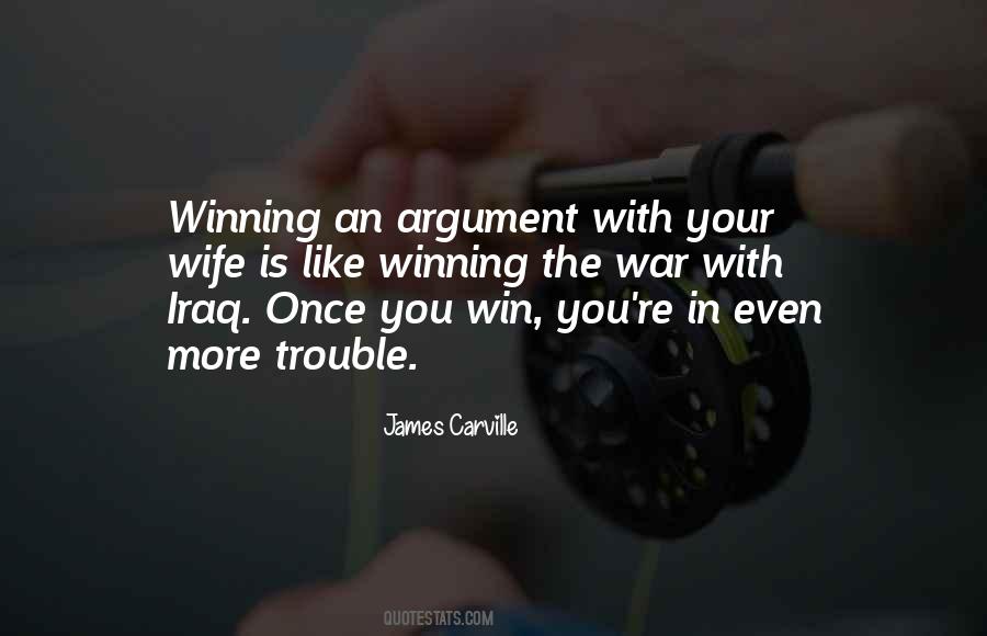 Quotes About Winning An Argument #1583046