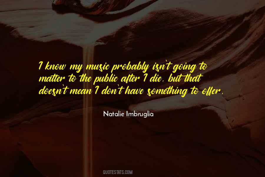 Imbruglia Quotes #1346981
