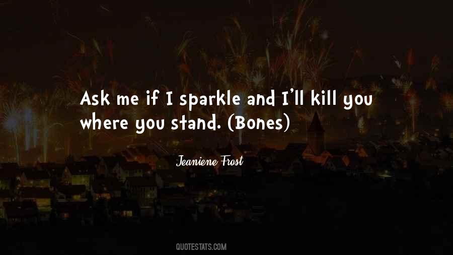 Quotes About Sparkle #1309088