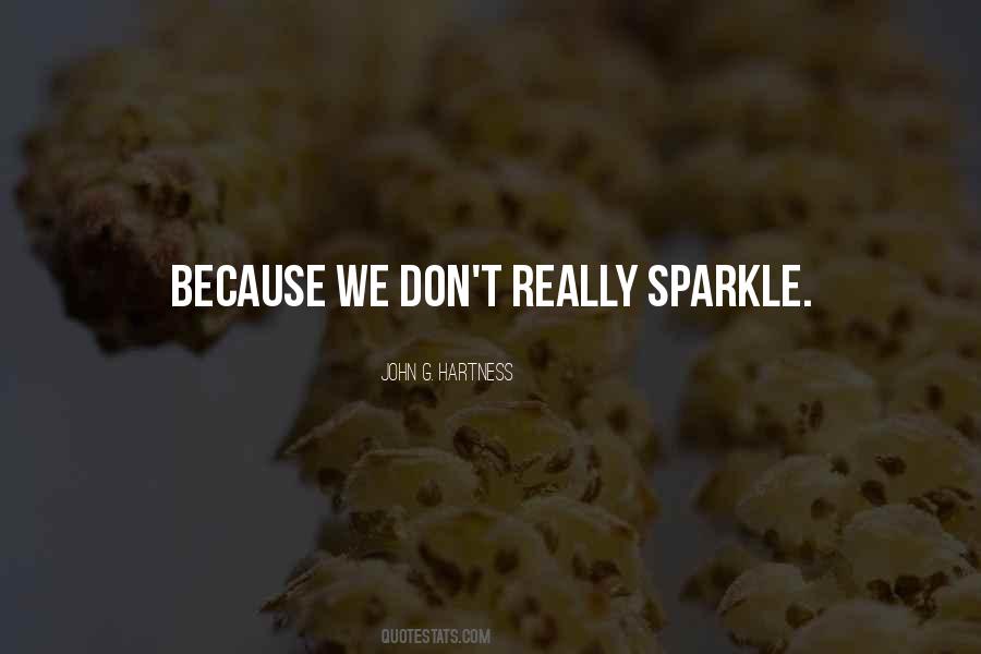 Quotes About Sparkle #1397150