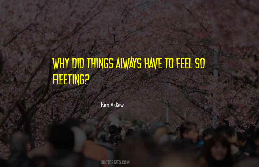 Quotes About Fleeting #1017319