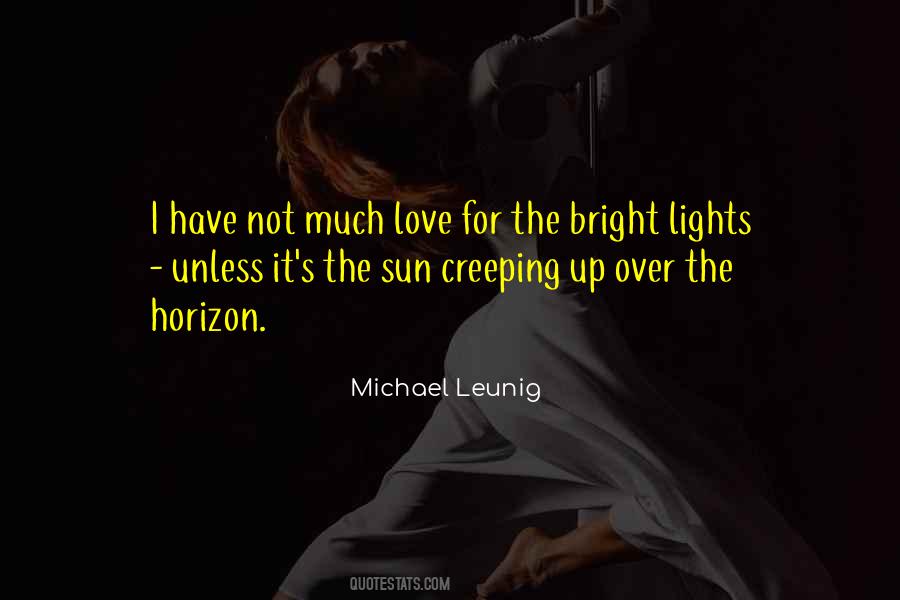 Quotes About Bright Lights #1749441