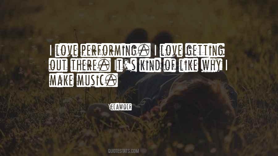 Quotes About Performing Music #627830