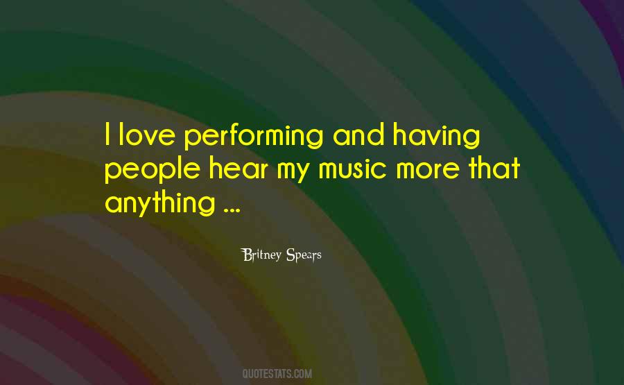 Quotes About Performing Music #771859