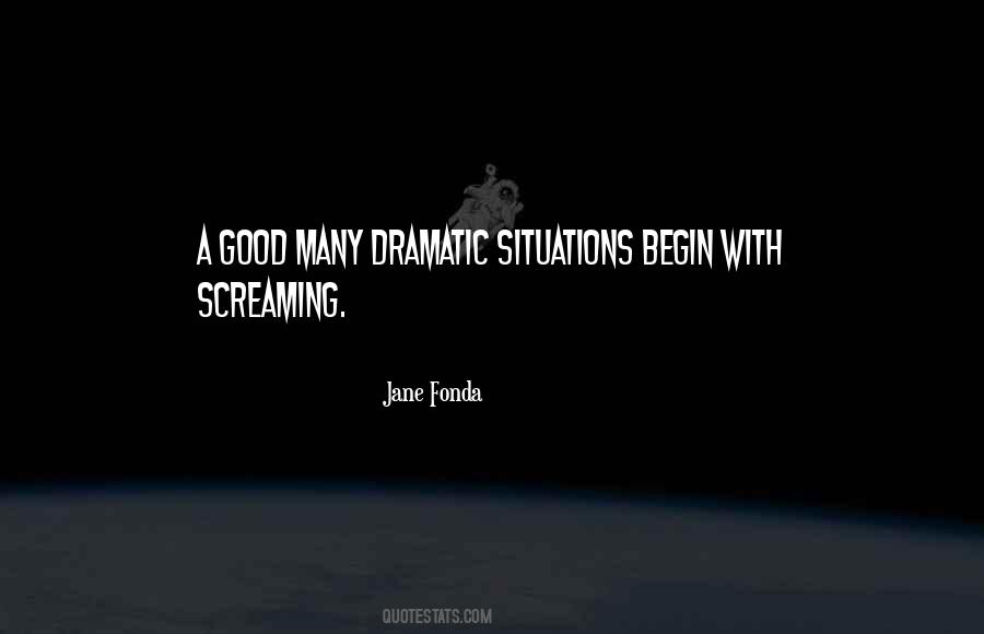 Dramatic Situations Quotes #30392