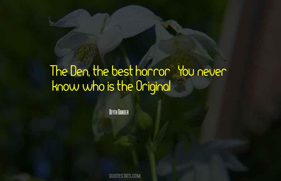 The Den Quotes #495345
