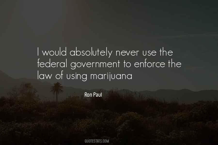Marijuana Use Quotes #1635691