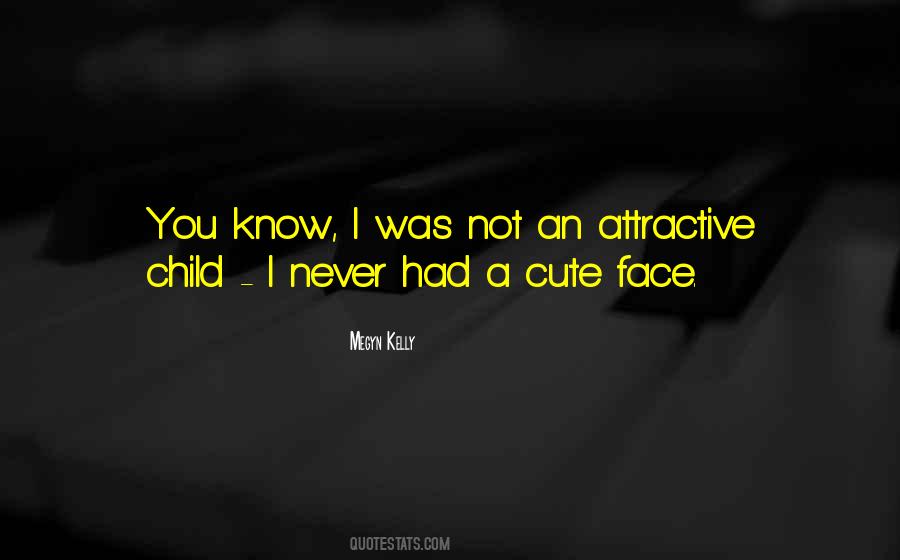 Quotes About Cute Face #1353207