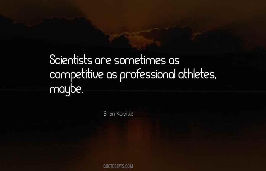 Quotes About Professional Athletes #1044834