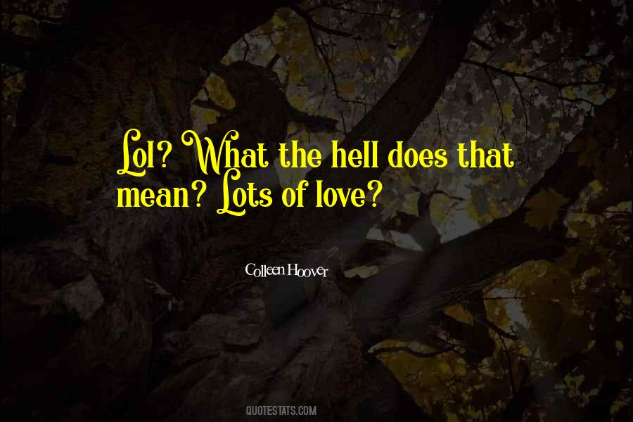 Quotes About Lots Of Love #1168139