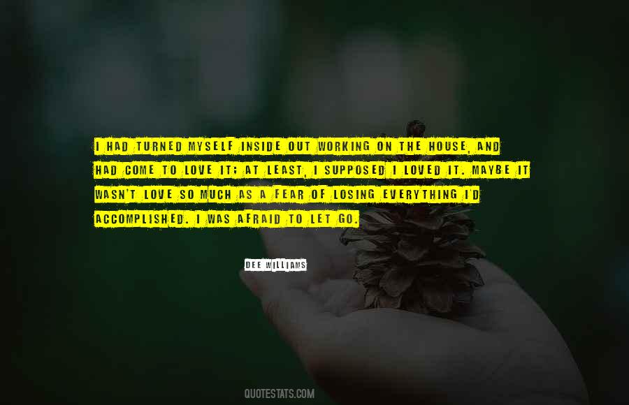 Quotes About Fear Of Losing Someone You Love #1177619