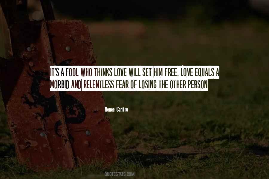 Quotes About Fear Of Losing Someone You Love #768852