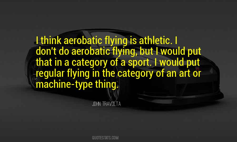 Aerobatic Flying Quotes #265978