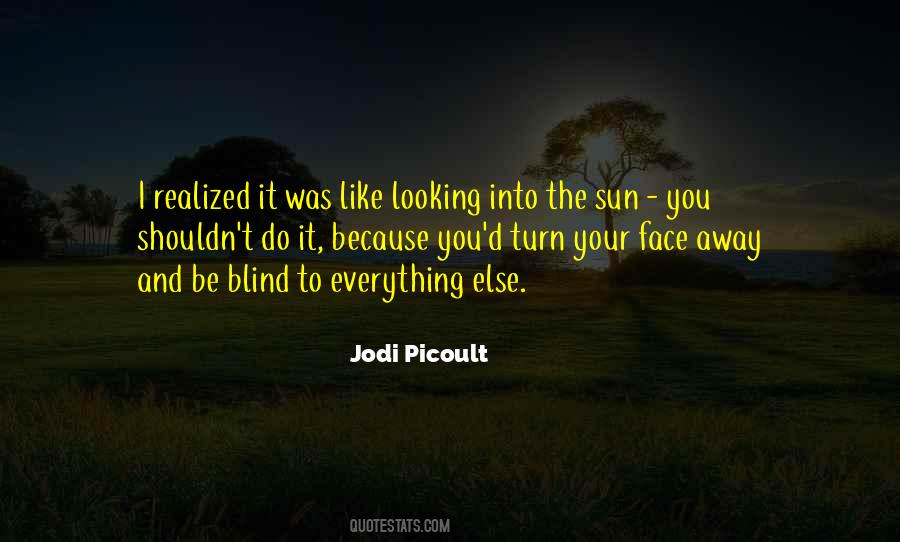 Quotes About The Sun On Your Face #312734