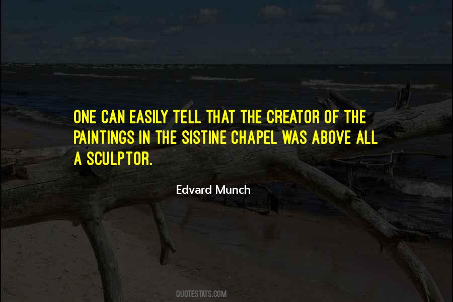 Quotes About Sistine Chapel #1059882