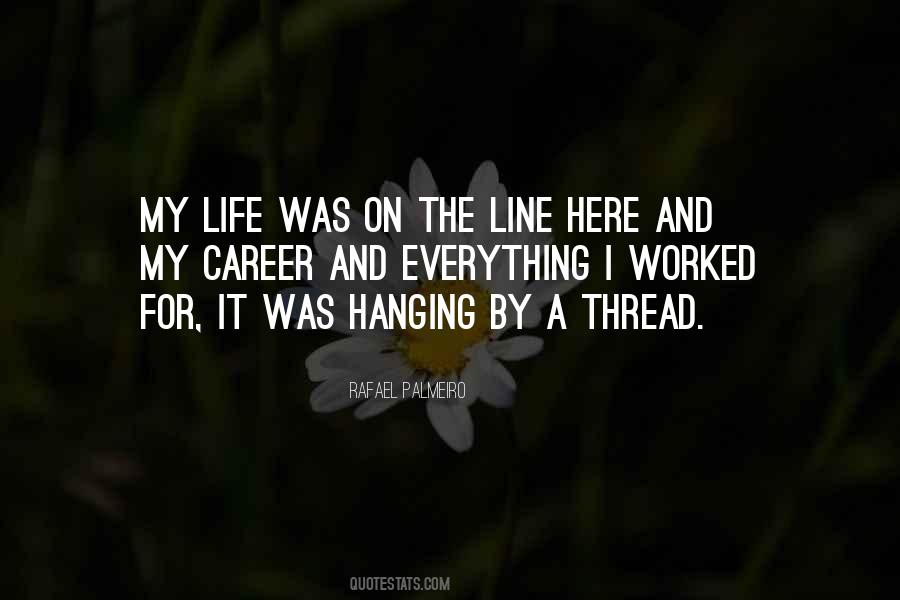 Quotes About Hanging On By A Thread #1627722