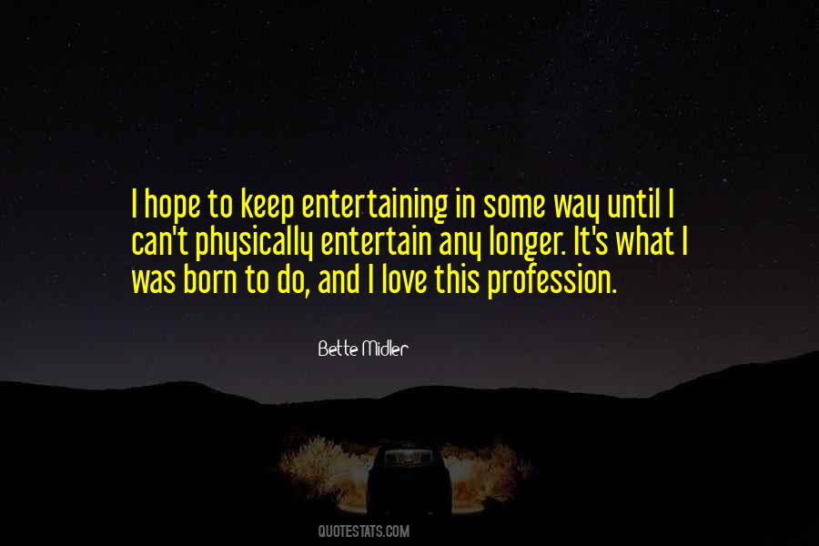 Born With Love And Hope Quotes #1486523