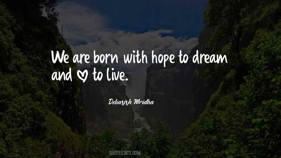 Born With Love And Hope Quotes #1551664