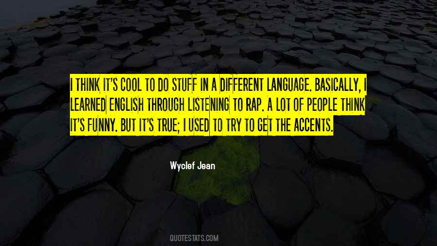 Quotes About Different Accents #662773