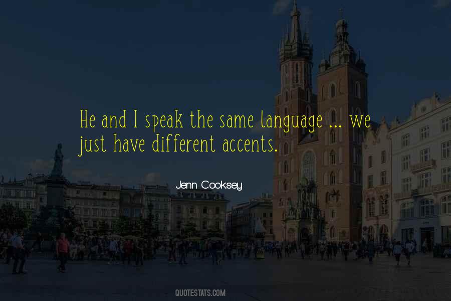 Quotes About Different Accents #876559