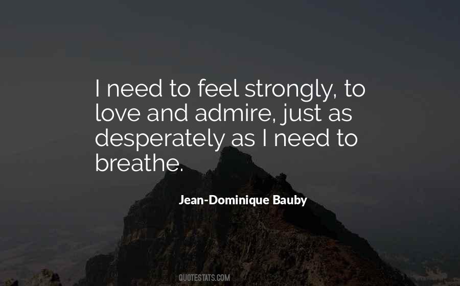 Quotes About Admire And Love #1153701