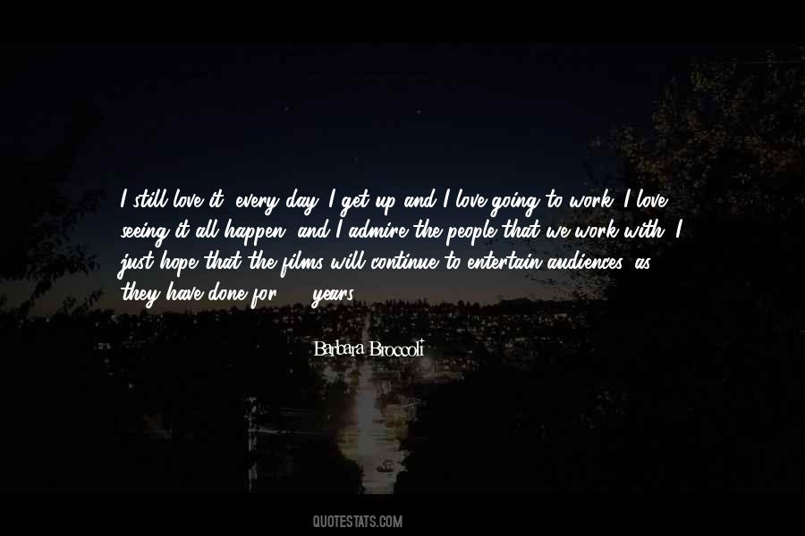 Quotes About Admire And Love #1225365