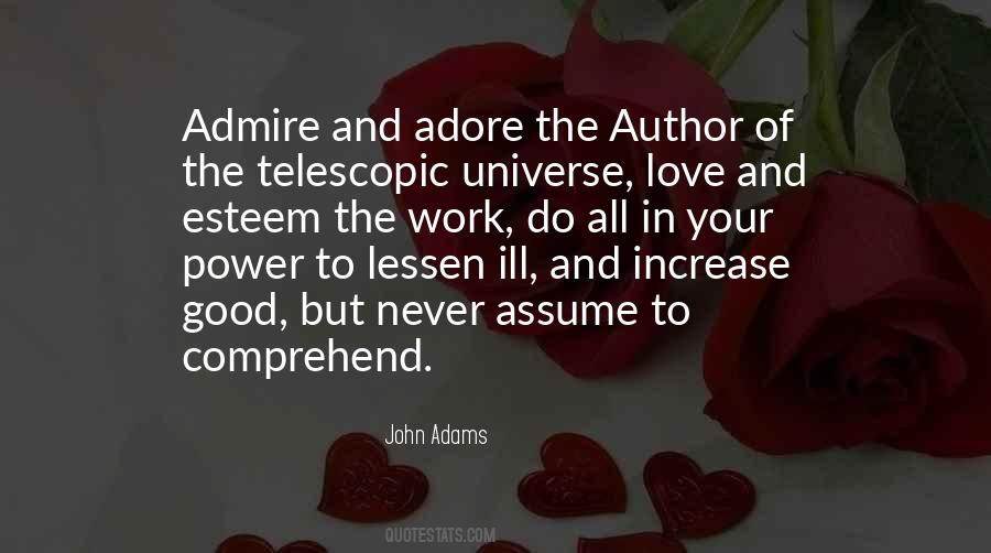Quotes About Admire And Love #1264609