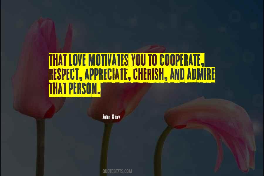 Quotes About Admire And Love #339964