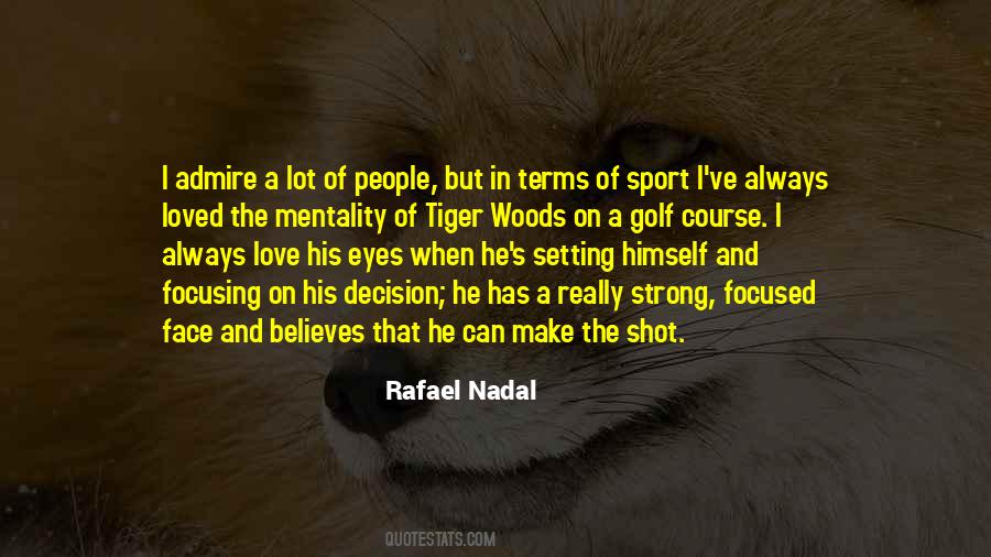 Quotes About Admire And Love #857030