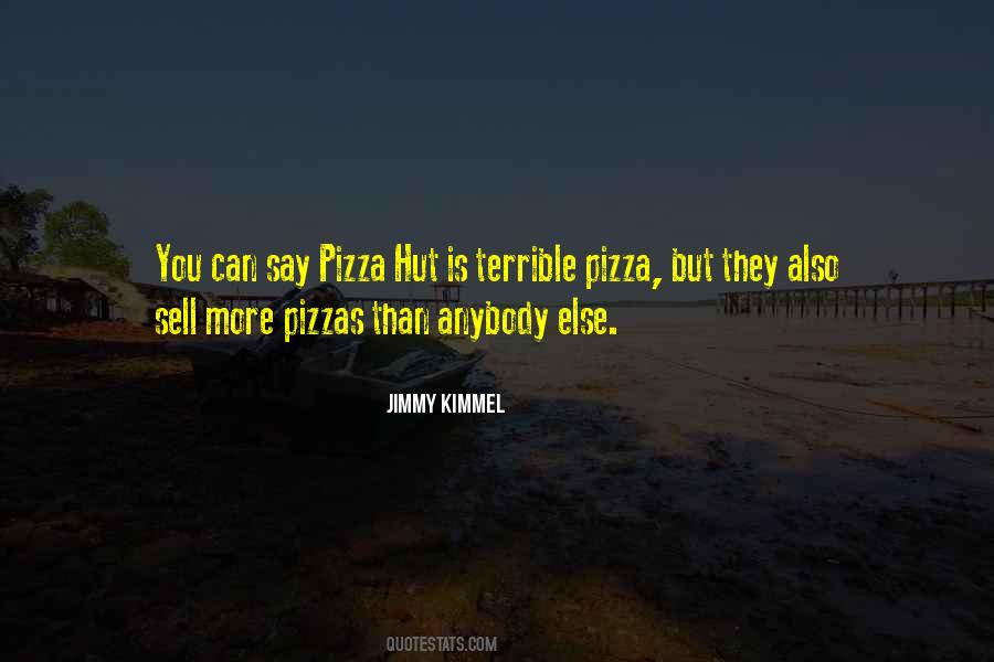 Quotes About Pizzas #1121243