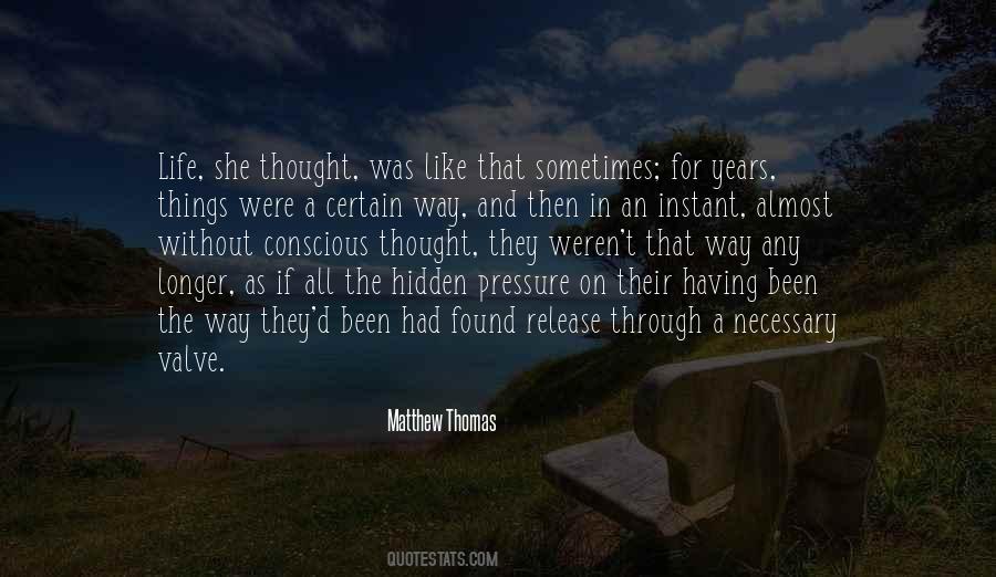 Life Conscious Quotes #476607