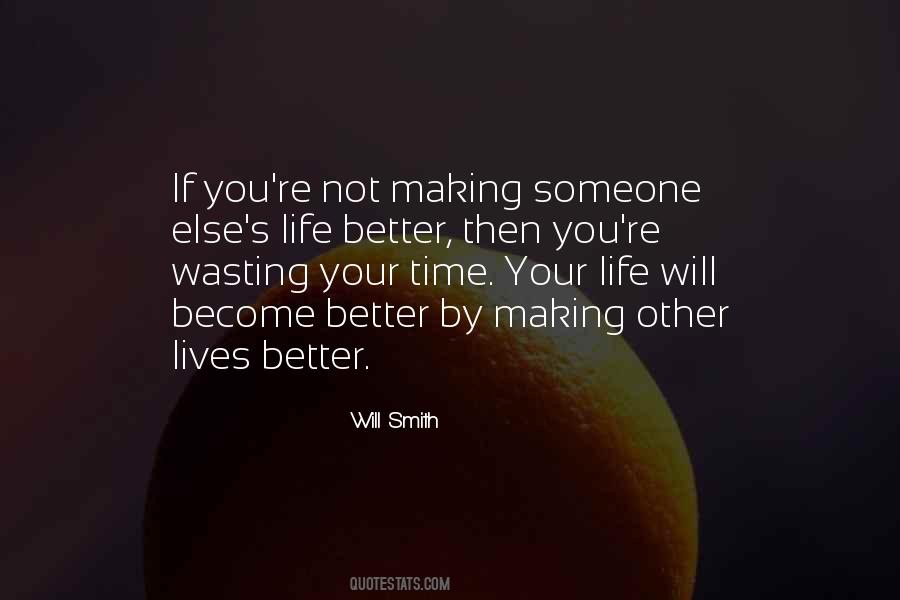Quotes About Wasting Life #1087652