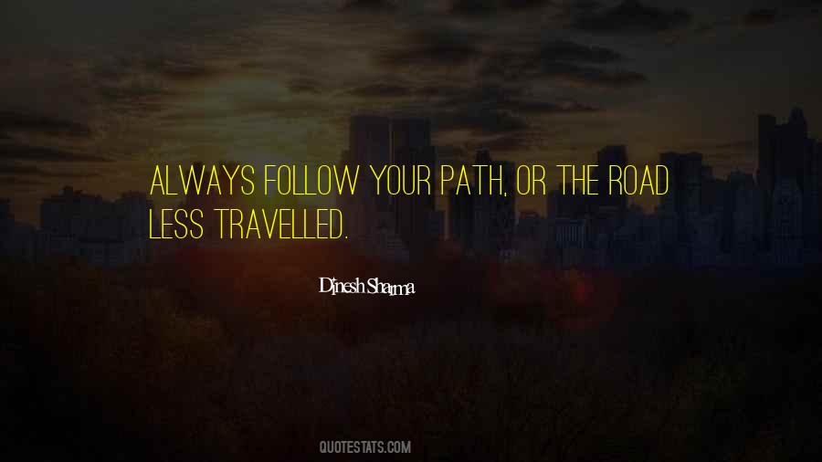 Quotes About Road Less Travelled #787