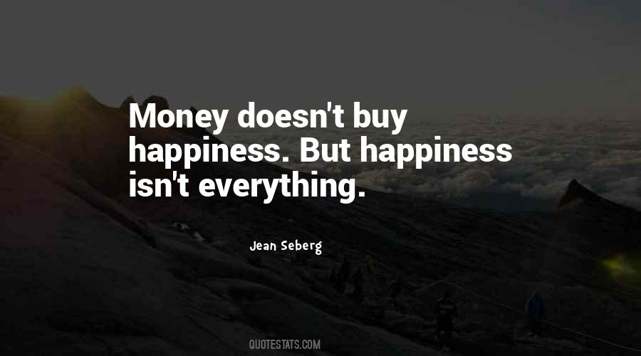 Quotes About Money Doesn't Buy Happiness #124326