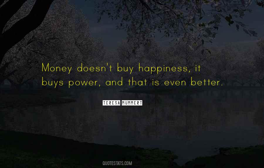 Quotes About Money Doesn't Buy Happiness #1660359