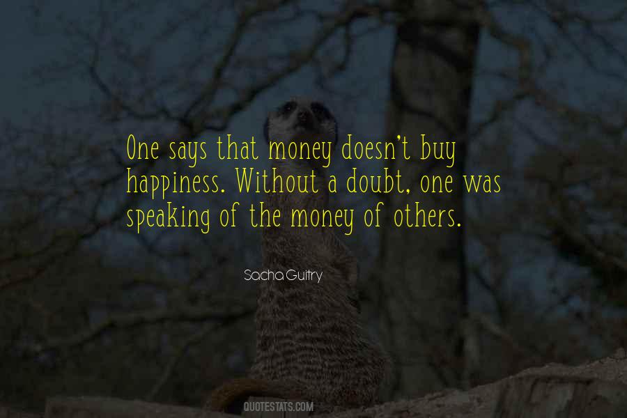 Quotes About Money Doesn't Buy Happiness #974375