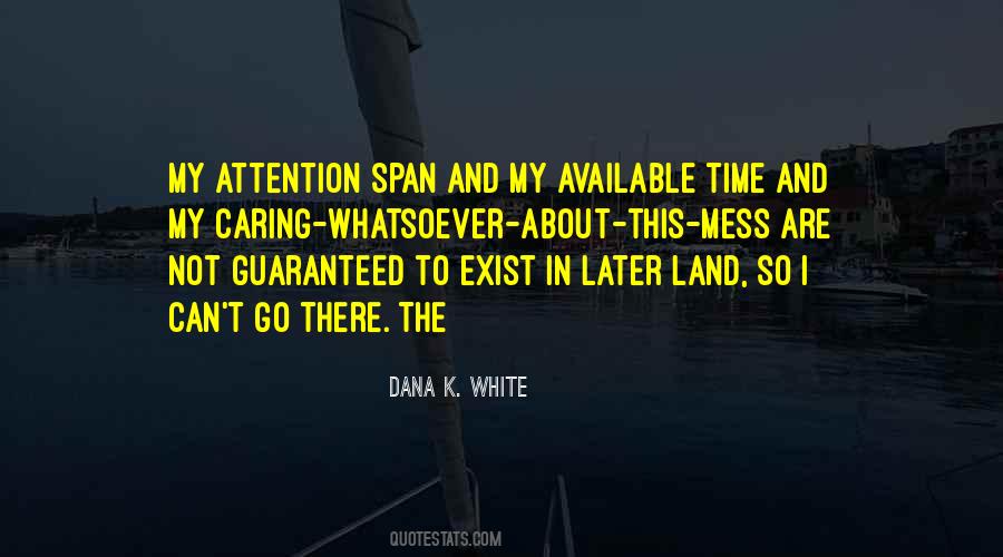 Quotes About Attention Span #299079