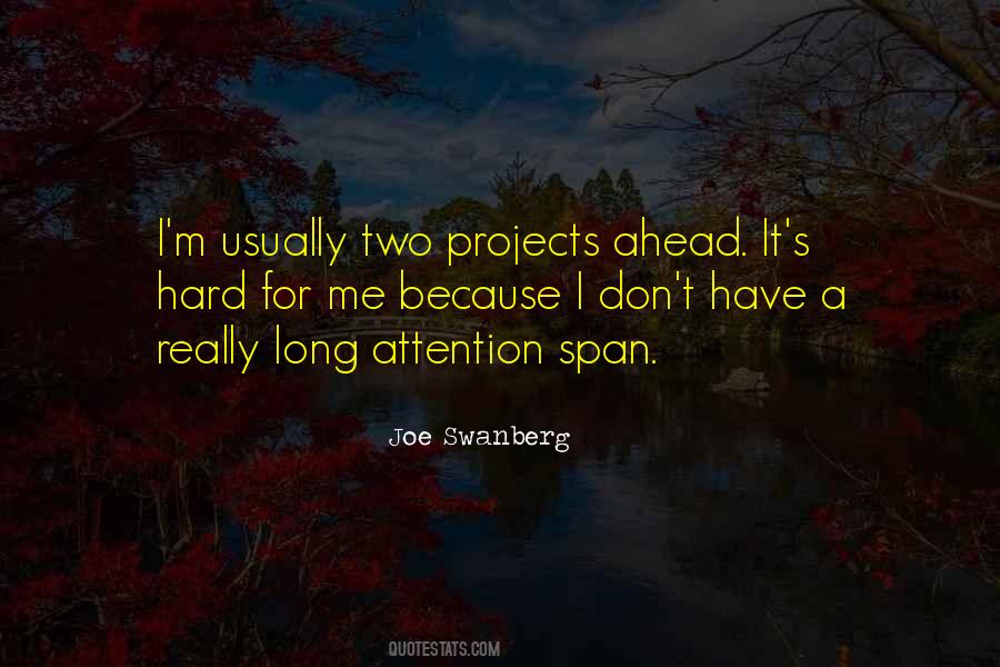 Quotes About Attention Span #320465