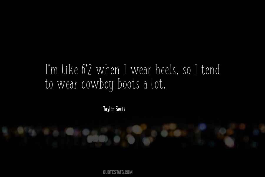 Quotes About Boots And Heels #1509808